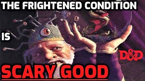 The Frightened Condition is SCARY GOOD: How to Use DnD Conditions #1