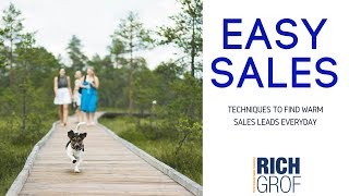 Easy Sales Techniques to Find Warm Sales Leads Everyday: Sales Prospecting Tips and Techniques