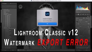 LIGHTROOM Watermark EXPORT ERROR - Lightroom Classic Update v12.0 screenshot 3