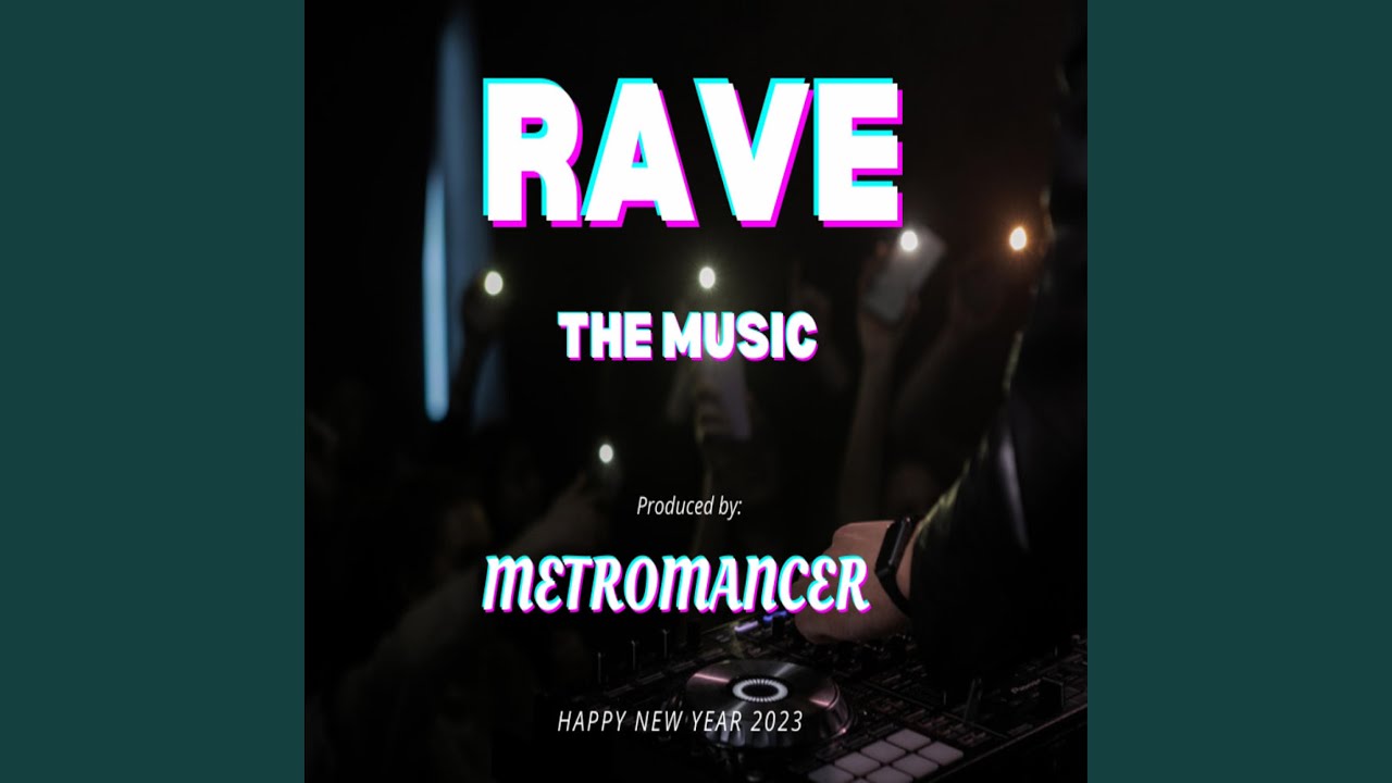 Watch Rave on YouTube Watch Rave on YouTube
