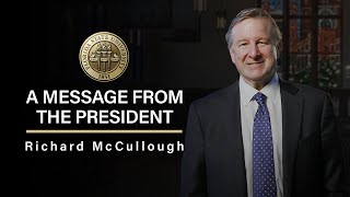 A message from President Richard McCullough