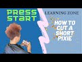 How to relax and cut a short pixie cut.