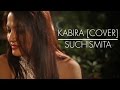 Kabira  yeh jawani hai deewani cover  suchismita