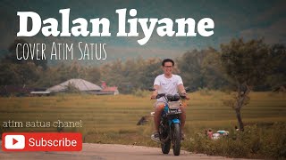 DALAN LIYANE || COVER ATIM SATUS