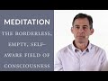 Yoga Meditation: The Borderless, Empty, Self-Aware Field of Consciousness