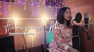 Harusnya Aku - Armada (Gabriella Bettay Cover)