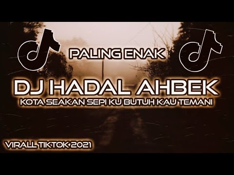 DJ SLOW TIKTOK VIRALL! HADAL AHBEK -  ( HarrisNugraha Ft Radiatul Husna) New Remix 2021!!!