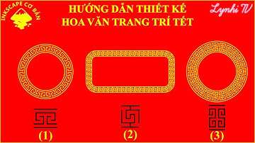 ✅Inkscape Cơ Bản✅Hướng Dẫn Thiết Kế Hoa Văn Trang Trí Tết