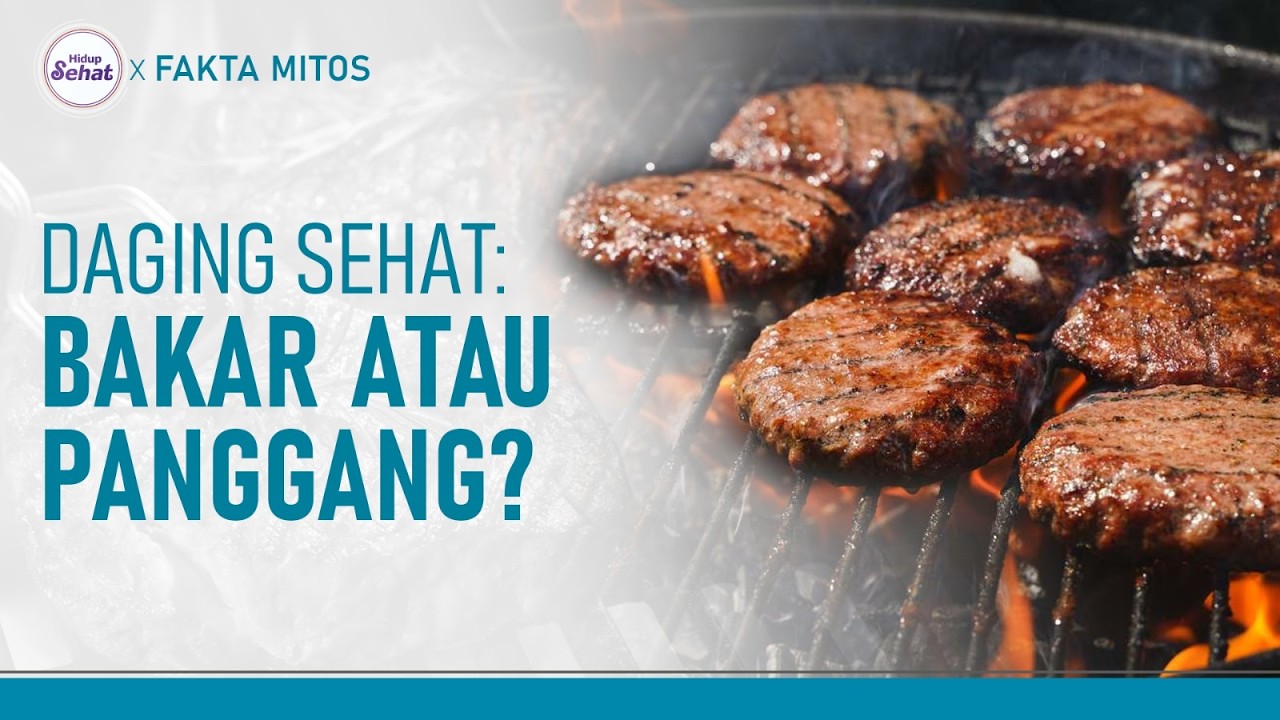 Daging Bakar vs Daging Panggang, Mana yang Lebih Sehat? | Hidup Sehat tvOne