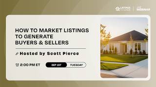 How to Market Listings to Generate Buyers & Sellers