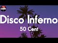 50 Cent Disco Inferno Lyrics 