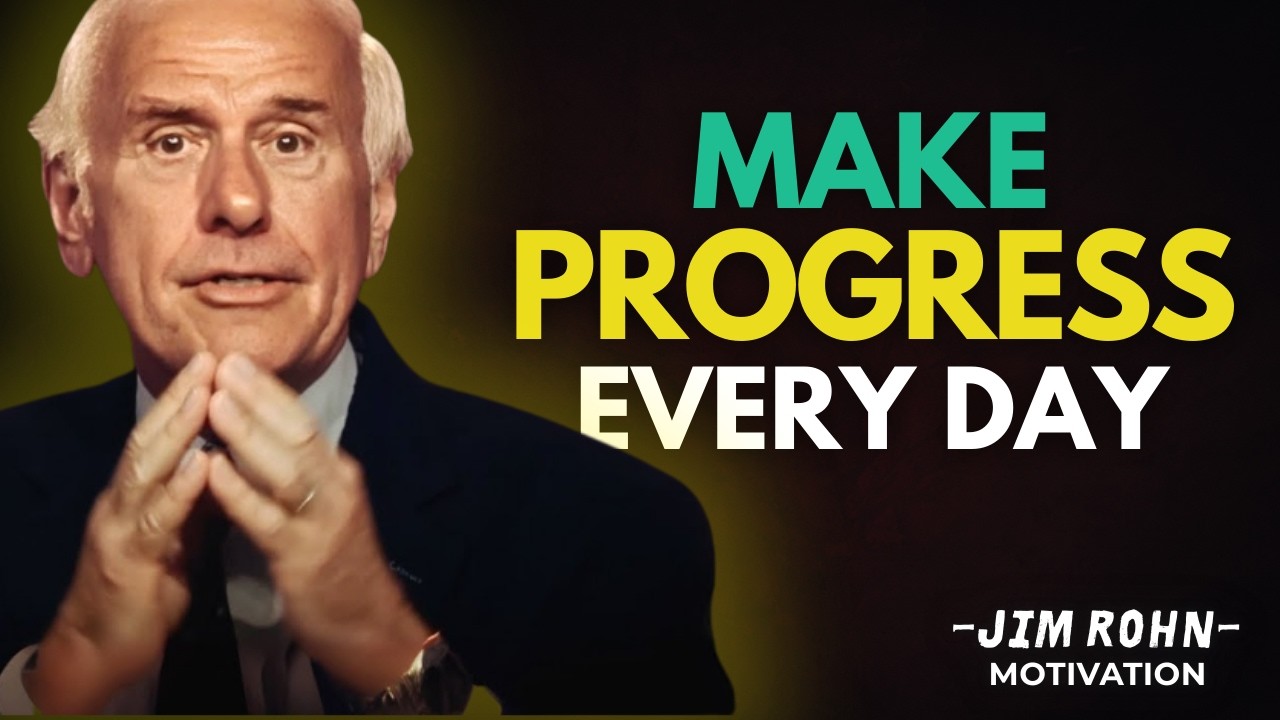 How to Make Progress Every Day—No Matter What | Jim Rohn Mindset
