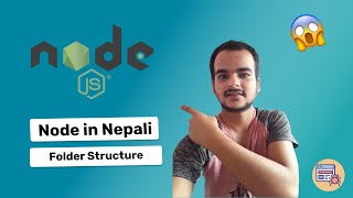 #2 NodeJS, Folder Structure & Explaination