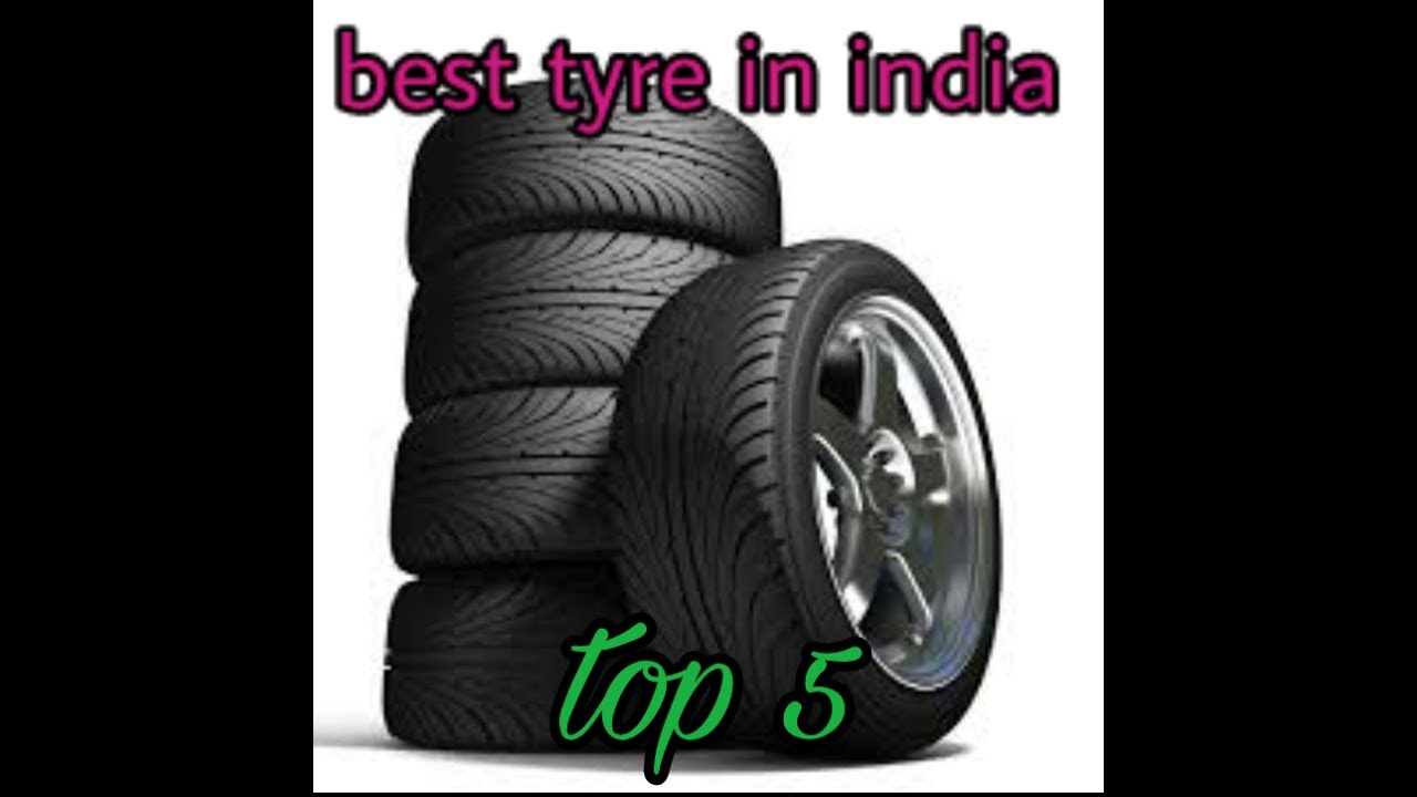 Best Car Tyre In India Top 5 YouTube Best Car Tyre In India Top 5 YouTube