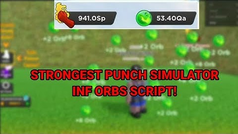 Strongest punch simulator inf orbs script 🔥🔥 #roblox #robloxexploits #strongestpunchsimulator