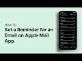 How to Set a Reminder for an Email on Apple Mail App