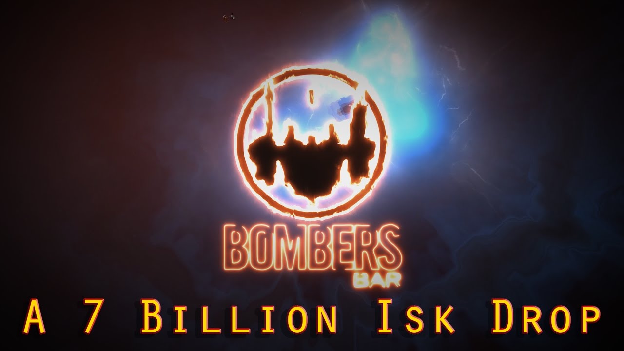 Bombers Bar A 7 Billion Isk Drop YouTube bombers-bar-a-7-billion-isk-drop-youtube