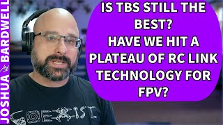 Is TBS Still The Best Have We Hit The Limit Of RC Links With ExpressLRS - FPV Questions