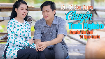 Tân Cổ Giao Duyên CHUYỆN TÌNH NGHÈO - Nguyễn Văn Khởi & Võ Ngọc Quyền LH 0387776968