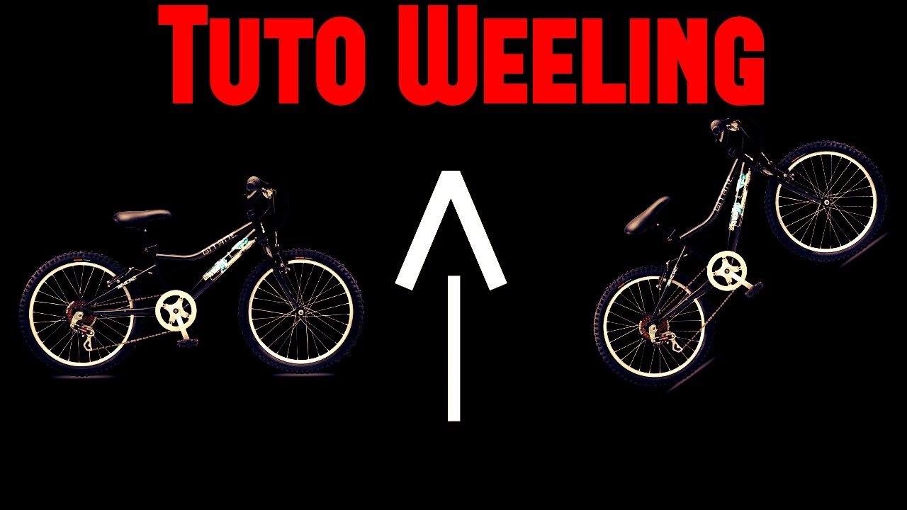TUTO COMMENT FAIRE UN WEELING ! - YouTube