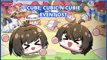 Cube, Cubic n Cubie event OST || WUTHERING WAVES