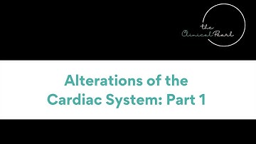 Alterations in Cardiac Function Part 1 - RN Pathophysiology