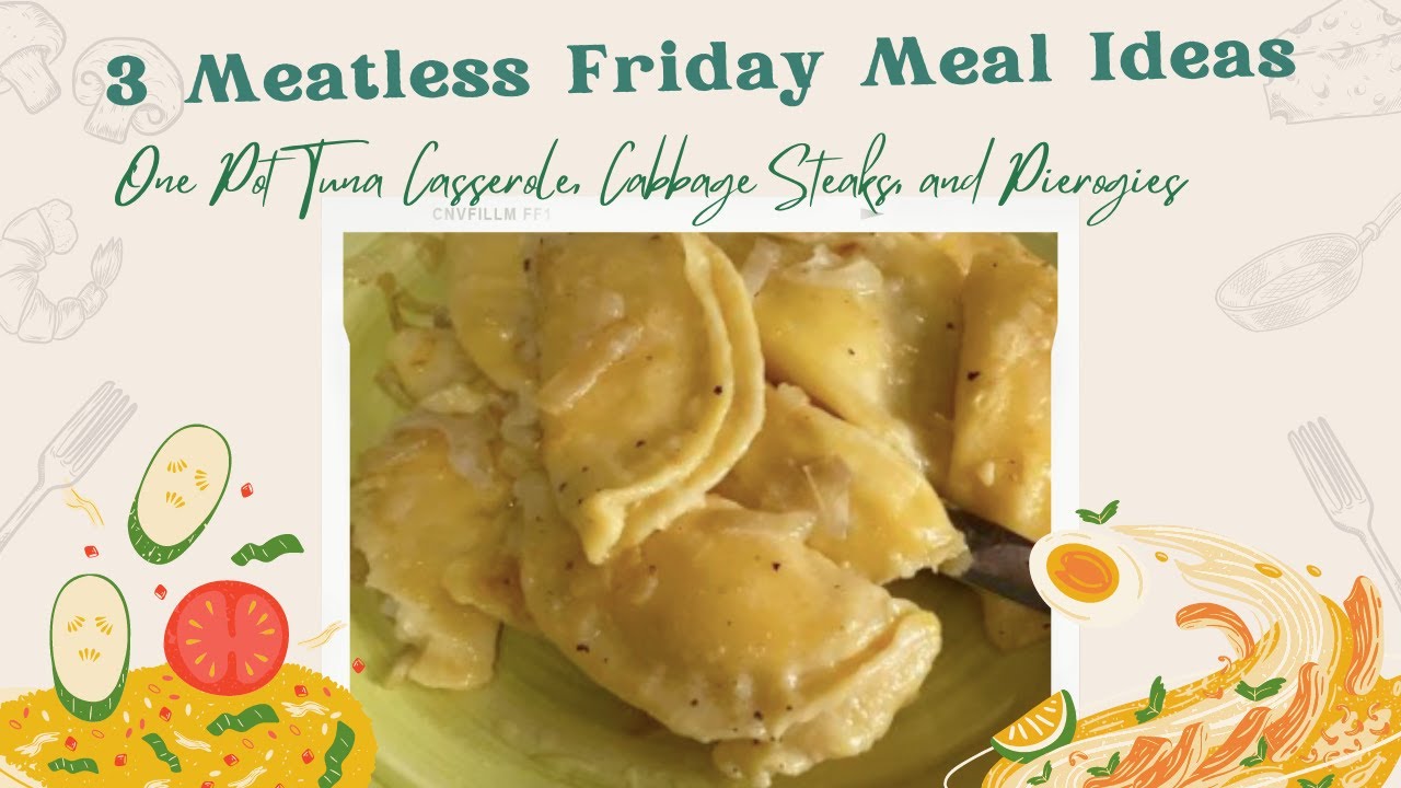 Friday Meal Ideas II, Traditional Catholic Meatless Friday Meals, Lent