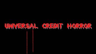 Universal Credit Horror