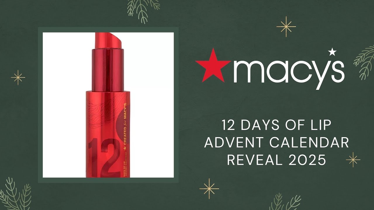MACYS 12 DAYS OF LIP ADVENT CALENDAR REVEAL 2025 - YouTube