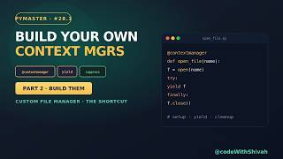 Build Your Own Python Context Manager + @contextmanager | #28.1 Update