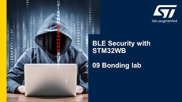 BLE Security with STM32WB - 09 Bonding lab