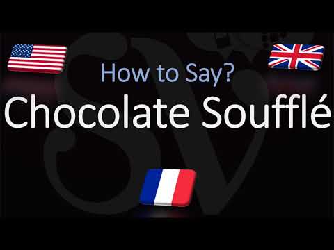 How to Pronounce Chocolate Soufflé? (CORRECTLY)