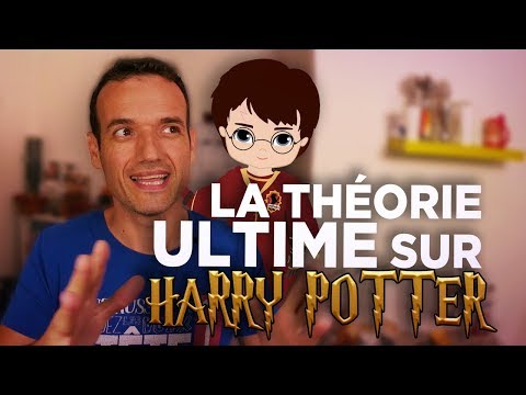 La théorie Ultime sur Harry Potter