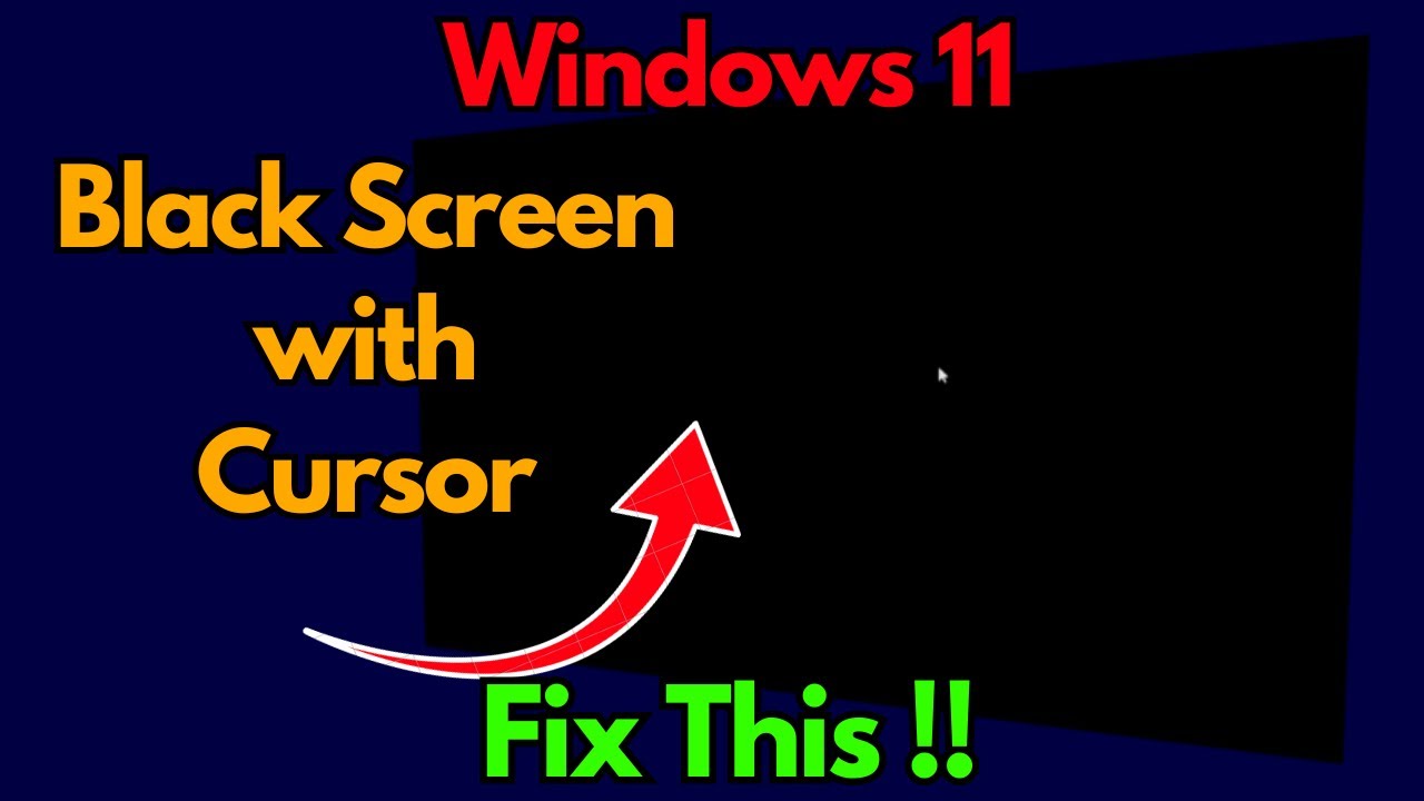 Windows 11 black screen with cursor fix - YouTube