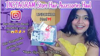Instagram Store Hair Accessories Haul 🎀 || UNBOXKAR Haul🌻|| Hair clips just for Rs 39/-😱