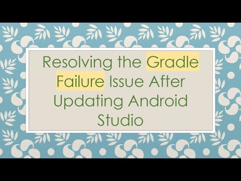 Resolving the Gradle Failure Issue After Updating Android Studio