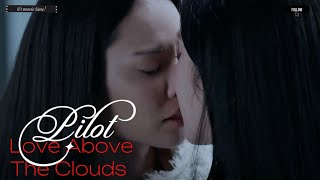 Love Above The Clouds Pilot [Eng Sub]