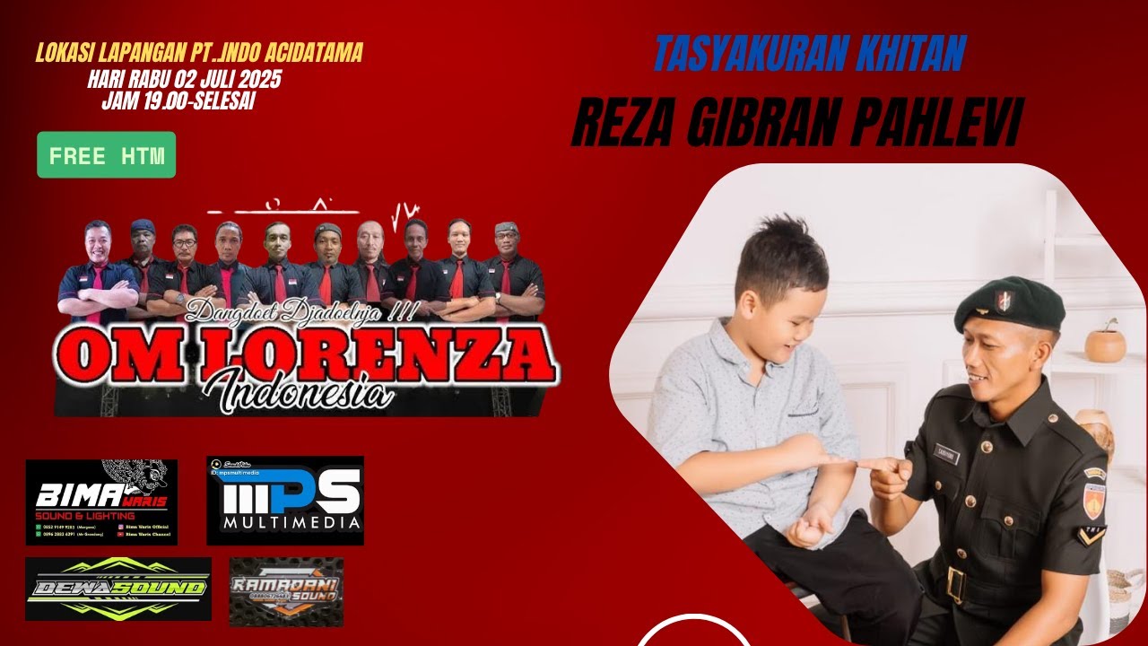 OM LORENZA \\TASYAKURAN KHITAN ADEK REZA GIBRAN PAHLEVI ,PUTRA BP SARDIONO