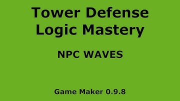 Part 1 -  NPC Waves for Tower Defense Logic Mastery