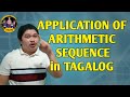 APPLICATION OF ARITHMETIC SEQUENCE IN TAGALOG | Grade 10 topic | Quarter 1