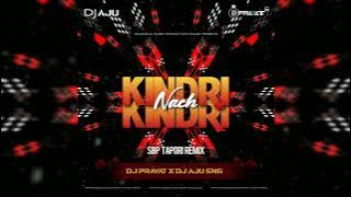 Kindri Kindri Nach (Tapori Remix) Dj Pravat x Dj Aju Sng #santunusahu #kindrikindrinach #sambalpuri