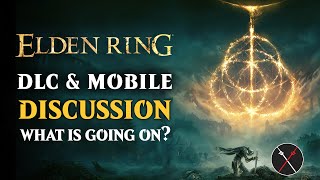 Elden Ring DLC & Mobile Discussion - What is Going On? screenshot 1