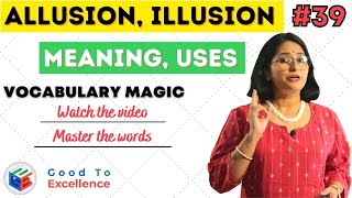 Allusion Illusion | How to use Illusion, Allusion | Good To Excellence