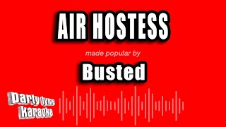 Busted - Air Hostess (Karaoke Version) Wealth