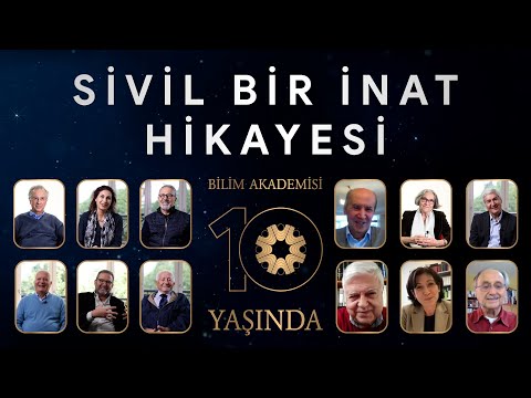 Bilim Akademisi 10 yaşında: Sivil Bir İnat Hikayesi (Belgeselin tamamı)