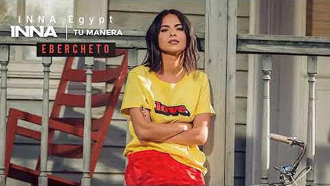 INNA - Tu Manera | EBERCHETO Remix