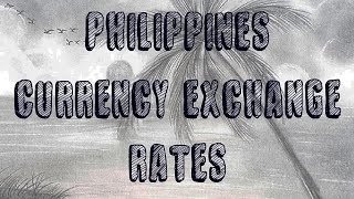 Philippine Peso Curreny Exchange Rates
