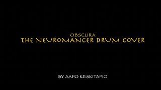 Obscura -The Neuromancer (Drum cover)