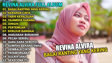 REVINA ALVIRA - BAGAI RANTING YANG KERING | DANGDUT KLASIK FULL ALBUM TERBARU 2025
