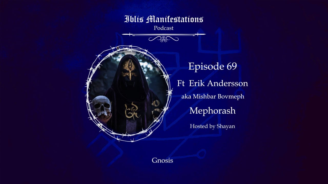 #69 - Gnosis ft Erik Andersson aka Mishbar Bovmeph ( MEPHORASH )